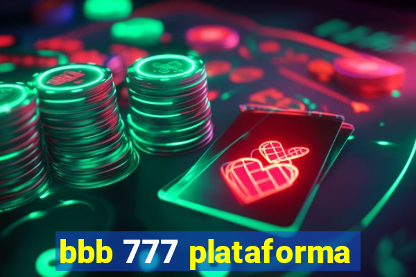 bbb 777 plataforma